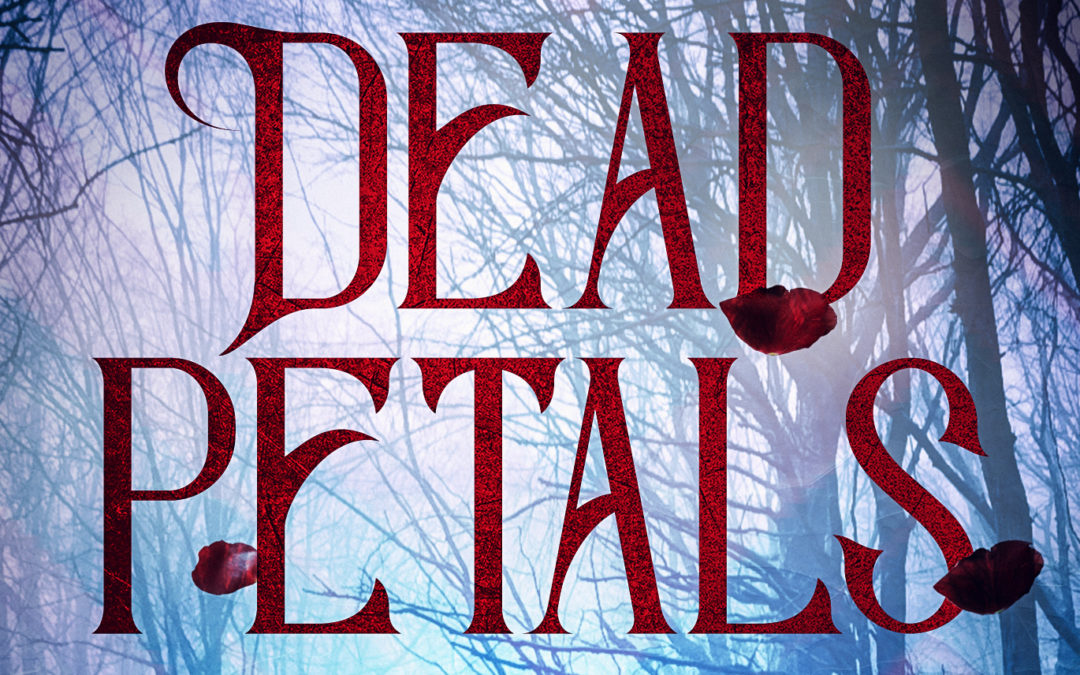New Release: Dead Petals