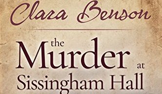 Book Review: The Murder at Sissingham Hall by Clara Benson